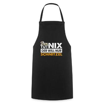 He doesn't do anything, he just wants schnitzel gift - Cooking Apron - black - Front - AI Model Male 185 dark (185cm)