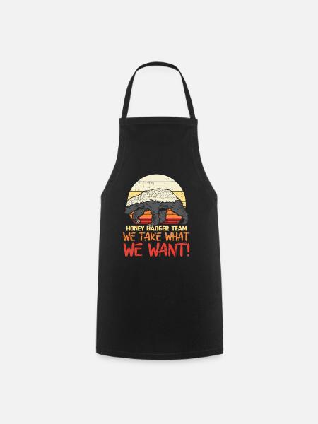 Honey Badger Team We Take What We Want Honey Badger - Cooking Apron - black