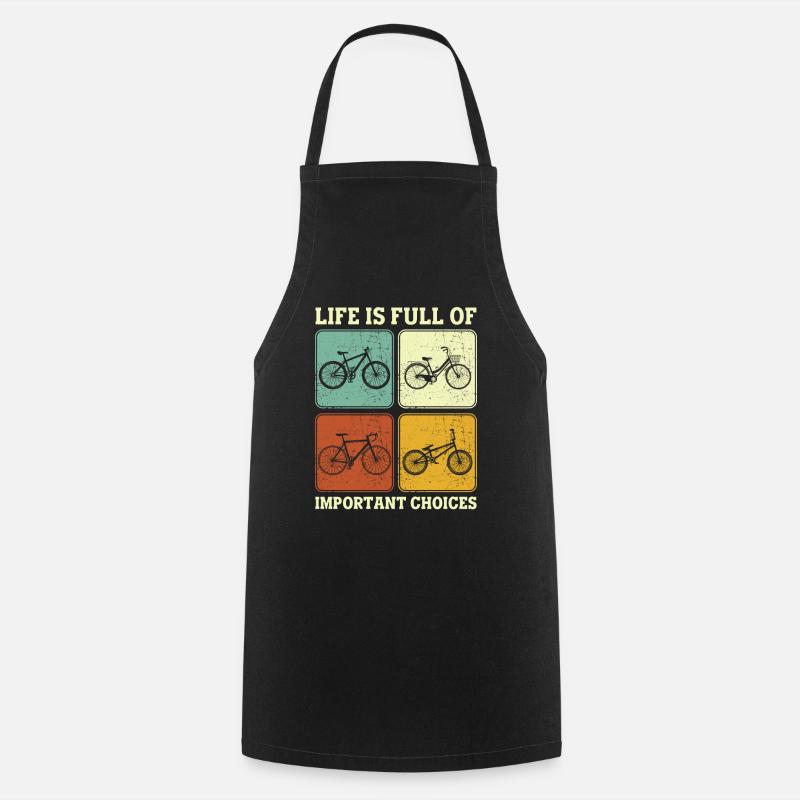 La vie des roues de bicyclette regorge de choix importants - Tablier de cuisine - noir
