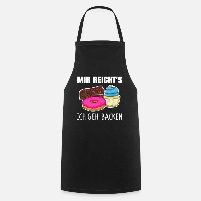 Mir reichts ich geh Backen Konditor Bäcker - Kochschürze - Schwarz