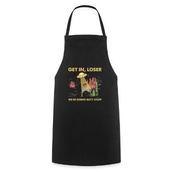 Get In Loser We're Going Butt Stuff Alien Ufo - Cooking Apron - black - Front - AI Model Male 185 dark (185cm)