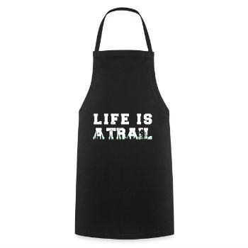 Life is a Trail Bike Mountain Bike Cyclist - Cooking Apron - black - Front - AI Model Male 185 dark (185cm)