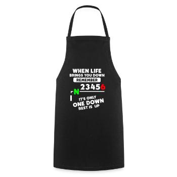 When Life Brings You Down Only One Down Rest is Up - Cooking Apron - black - Front - AI Model Male 185 dark (185cm)