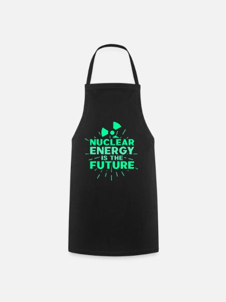 L’énergie nucléaire est l’avenir L’énergie nucléaire L’énergie nucléaire - Tablier de cuisine - noir