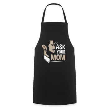 Ask Your Mom Father Father Day Dad Dad Daddy - Cooking Apron - black - Front - AI Model Male 185 dark (185cm)