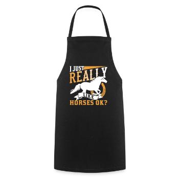 I just like horses very okay? Riding Horse - Cooking Apron - black - Front - AI Model Male 185 dark (185cm)