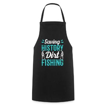 Save History Dirt Fishing Metal Detecting - Cooking Apron - black - Front - AI Model Male 185 dark (185cm)
