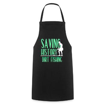 Save History Dirt Fishing Metal Detecting - Cooking Apron - black - Front - AI Model Male 185 dark (185cm)
