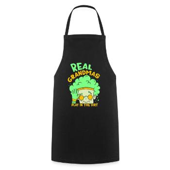 Real Grandmas Play in the Dirt Grandma Grandmother - Cooking Apron - black - Front - AI Model Male 185 dark (185cm)