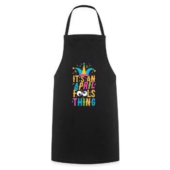 This Is An April Fool's Joke Thing April Joke - Cooking Apron - black - Front - AI Model Male 185 dark (185cm)