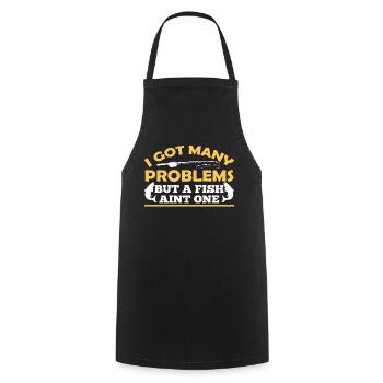 Have Many Problems But Fish Is None Of Them - Cooking Apron - black - Front - AI Model Male 185 dark (185cm)