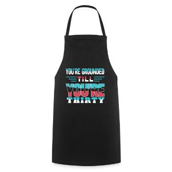 You Have House Arrest Until You Thirty Are Daddy Papa - Cooking Apron - black - Front - AI Model Male 185 dark (185cm)