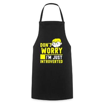 Don't Worry I'm Just Introvert Shy - Cooking Apron - black - Front - AI Model Male 185 dark (185cm)