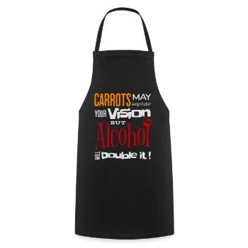Carrots may improve Vision Alcohol will double it - Kochschürze - Schwarz - Vorne - AI Model Male 185 dark (185cm)