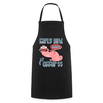 Worm, earthworm funny saying Early-Bird - Cooking Apron - black - Front - AI Model Male 185 dark (185cm)