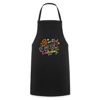 Its A Beautiful Day For Learning - Cooking Apron - black - Front - AI Model Male 185 dark (185cm)