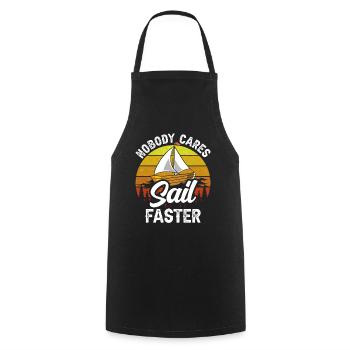 Nobody Cares Sail Faster Niemand Interessiert Es - Cooking Apron - black - Front - AI Model Male 185 dark (185cm)