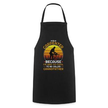 Carpenter Carpenter Grandpa Grandfather Saying - Cooking Apron - black - Front - AI Model Male 185 dark (185cm)