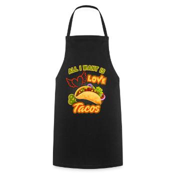 All-I-Want, Love-and-Tacos, Taco-Saying Mexico - Cooking Apron - black - Front - AI Model Male 185 dark (185cm)