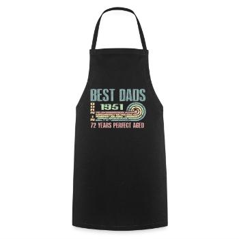 The best fathers were born in 1951, 72 years old, - Cooking Apron - black - Front - AI Model Male 185 dark (185cm)