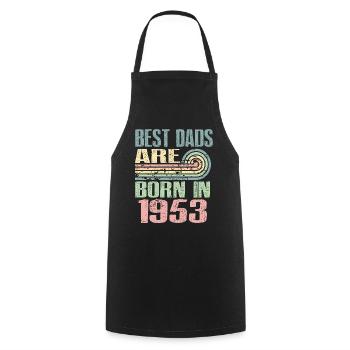 The best fathers were born in 1953, 70 years old, - Cooking Apron - black - Front - AI Model Male 185 dark (185cm)