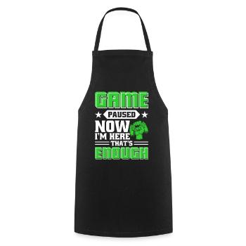 Jeu en pause maintenant que je suis ici ça suffit - Tablier de cuisine - noir - Devant - AI Model Male 185 dark (185cm)