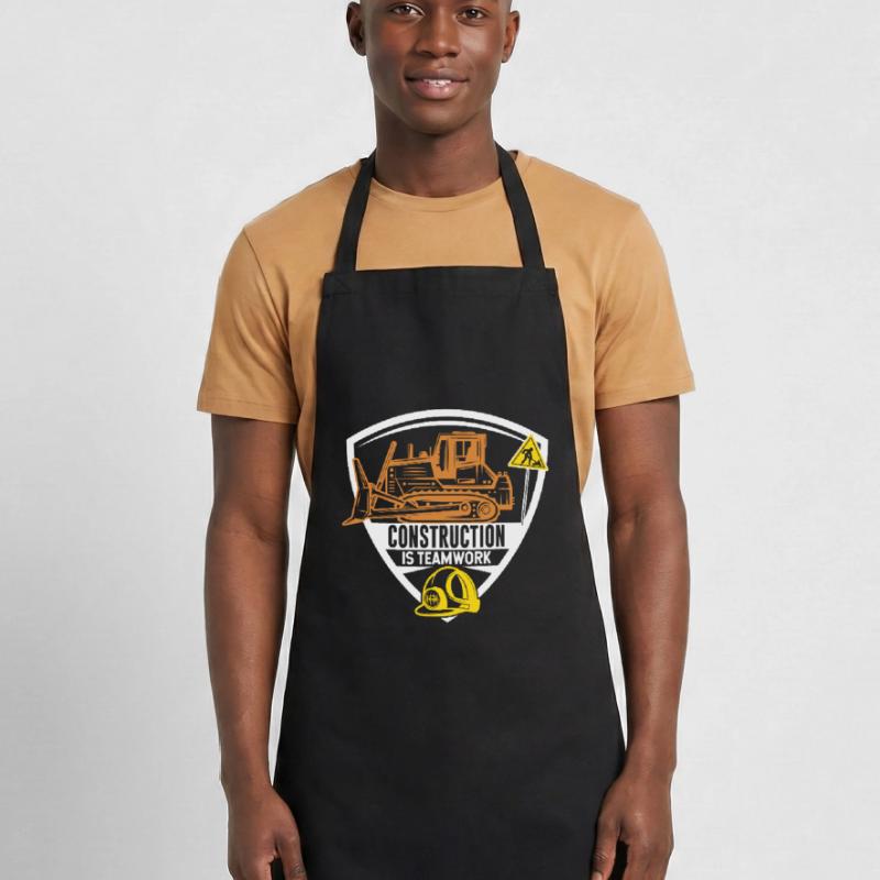 Construction work is teamwork Construction Teamwork Construction site Cooking Apron