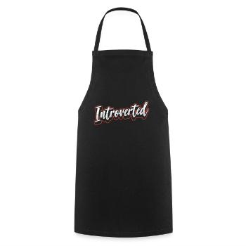 Introverted Sarcasm Introverted Shy - Cooking Apron - black - Front - AI Model Male 185 dark (185cm)