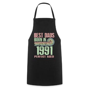 The best fathers were born in 1991, 32 years old, - Cooking Apron - black - Front - AI Model Male 185 dark (185cm)