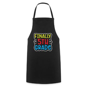 Finally 5 Class Fifth Grader Fifth School - Cooking Apron - black - Front - AI Model Male 185 dark (185cm)