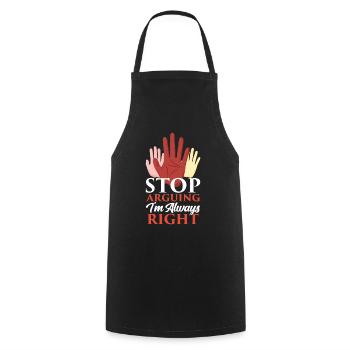 Arrête de me disputer que j’ai toujours raison - Tablier de cuisine - noir - Devant - AI Model Male 185 dark (185cm)