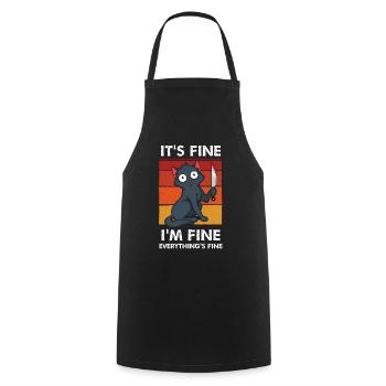 Its Fine I'm Fine Everything is Fine - Cooking Apron - black - Front - AI Model Male 185 dark (185cm)