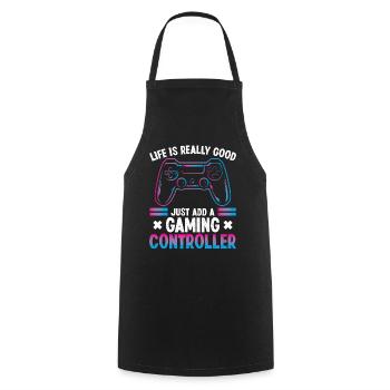 Life is really good just add a Gaming - Cooking Apron - black - Front - AI Model Male 185 dark (185cm)
