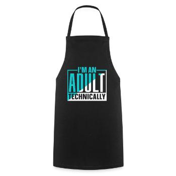 I am an adult Technically Adult - Cooking Apron - black - Front - AI Model Male 185 dark (185cm)