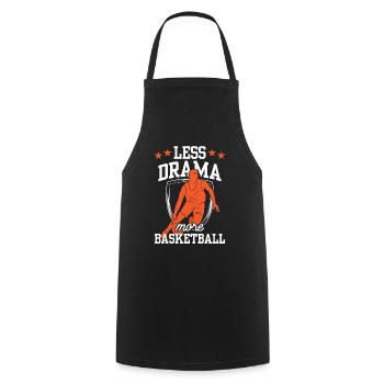 Moins de drame Plus de joueurs de basket-ball - Tablier de cuisine - noir - Devant - AI Model Male 185 dark (185cm)
