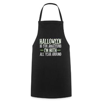 Halloween est pour les amateurs - Goth Halloween - Tablier de cuisine - noir - Devant - AI Model Male 185 dark (185cm)