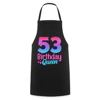 Birthday Queen 53 Geburtstag - Cooking Apron - black - Front - AI Model Male 185 dark (185cm)