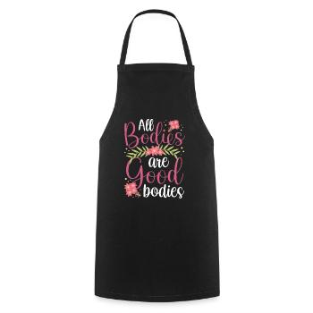 All bodies are good body annoying body shaming - Cooking Apron - black - Front - AI Model Male 185 dark (185cm)