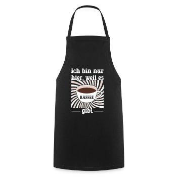 Ich bin nur hier, weil es Kaffee gibt - Kochschürze - Schwarz - Vorne - AI Model Male 185 dark (185cm)