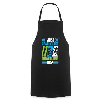 I just really like triathlons, triathlon sports - Cooking Apron - black - Front - AI Model Male 185 dark (185cm)