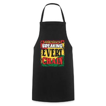 Breaking Chain Celebrate Juneteenth Black History - Cooking Apron - black - Front - AI Model Male 185 dark (185cm)
