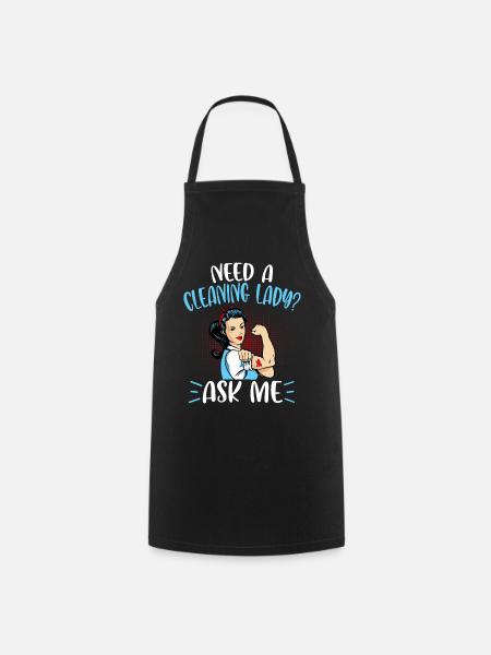 Need A Cleaning Lady - Cooking Apron - black