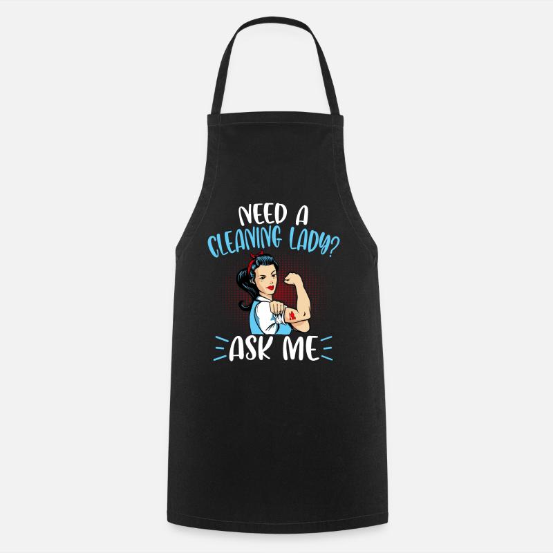 Need A Cleaning Lady - Cooking Apron - black