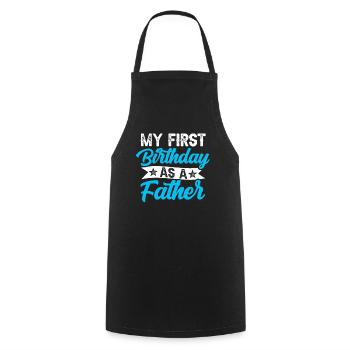 My First Birthday As A Father Proverbs Pregnant - Cooking Apron - black - Front - AI Model Male 185 dark (185cm)