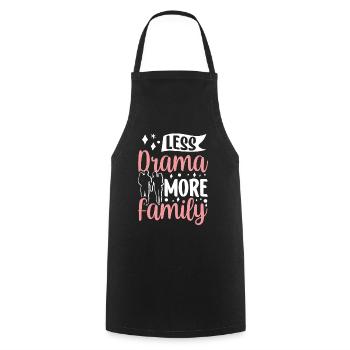 Less Drama More Family Sayings Family Reunions - Cooking Apron - black - Front - AI Model Male 185 dark (185cm)