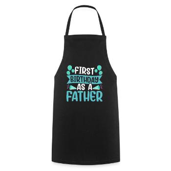First Birthday As Father Daddy Dad Party - Cooking Apron - black - Front - AI Model Male 185 dark (185cm)