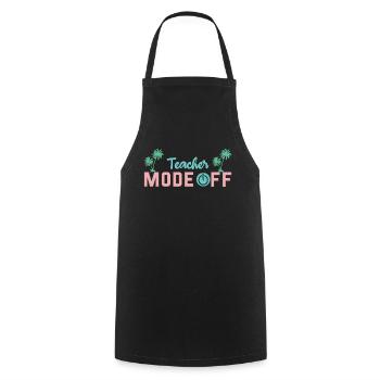 Bye School Out Happy Last Class Teacher Mode Off - Tablier de cuisine - noir - Devant - AI Model Male 185 dark (185cm)