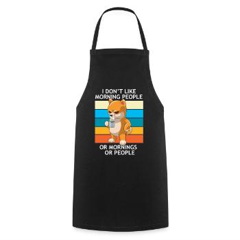 I Don't Like Morning People Or Mornings Or People - Cooking Apron - black - Front - AI Model Male 185 dark (185cm)