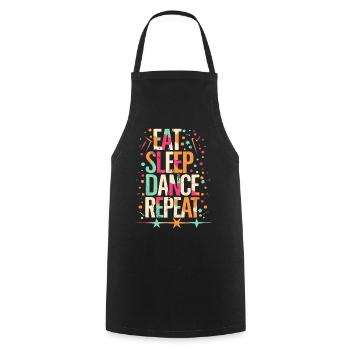 Eat Sleep Dance Repeat Typografie - Kochschürze - Schwarz - Vorne - AI Model Male 185 dark (185cm)