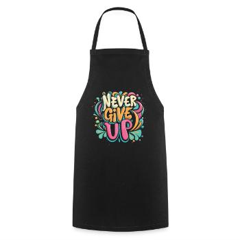 Never Give Up Graffiti - Kochschürze - Schwarz - Vorne - AI Model Male 185 dark (185cm)